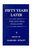 Fifty Years Later : The New Deal Evaluated 1st 9780075544609 Front Cover