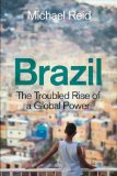 Brazil The Troubled Rise of a Global Power cover art