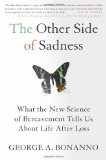 Other Side of Sadness What the New Science of Bereavement Tells Us about Life after Loss  9780465013609 Front Cover