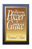 Transforming Power of Grace 1993 9780687422609 Front Cover