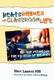 Beats, Rhymes, and Classroom Life Hip-Hop Pedagogy and the Politics of Identity cover art
