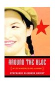 Around the Bloc My Life in Moscow, Beijing, and Havana cover art