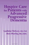Hospice Care for Patients with Advanced Progressive Dementia  9780826111609 Front Cover