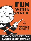 Fun with a Pencil How Everybody Can Easily Learn to Draw 2013 9780857687609 Front Cover