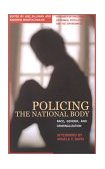 Policing the National Body Race, Gender, and Criminalization  9780896086609 Front Cover