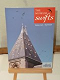 Museum Swifts : The Story of the Swifts in the Tower of the Oxford University Museum of Natural History 2002 9780954272609 Front Cover