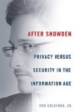 After Snowden Privacy, Secrecy and Security in the Information Age  9781250067609 Front Cover