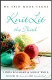 Knitlit the Third We Spin More Yarns  9781400097609 Front Cover