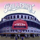 Ballpark The Story of America's Baseball Fields 2008 9781416953609 Front Cover