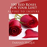 100 Red Roses for Your Life!! Aspire to Inspire 2013 9781484989609 Front Cover