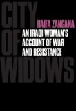 City of Widows An Iraqi Woman's Account of War and Resistance  9781583228609 Front Cover