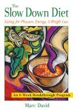 Slow down Diet Eating for Pleasure, Energy, and Weight Loss cover art