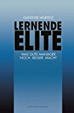 Lernende Elite Was Gute Manager Noch Besser Macht 2013 9783663106609 Front Cover