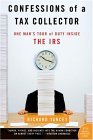 Confessions of a Tax Collector One Man's Tour of Duty Inside the IRS  9780060555610 Front Cover