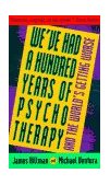 We've Had 100 Yrs Psychotherapy  9780062506610 Front Cover
