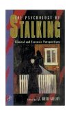Psychology of Stalking Clinical and Forensic Perspectives  9780124905610 Front Cover