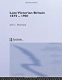 Late Victorian Britain 1875-1901 2014 9780415867610 Front Cover