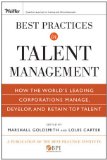 Best Practices in Talent Management How the World's Leading Corporations Manage, Develop, and Retain Top Talent cover art