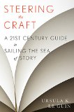 Steering the Craft A Twenty-First-Century Guide to Sailing the Sea of Story  9780544611610 Front Cover
