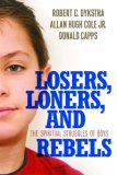 Losers, Loners, and Rebels The Spiritual Struggles of Boys cover art