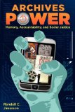 Archives Power Memory, Accountability, and Social Justice  9780838910610 Front Cover
