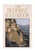 Buddhist Handbook A Complete Guide to Buddhist Schools, Teaching, Practice, and History cover art