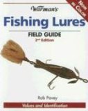 Warman's Fishing Lures Field Guide Values and Identification 2nd 2006 9780896893610 Front Cover