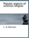 Popular Aspects of Oriental Religion 2009 9781115359610 Front Cover