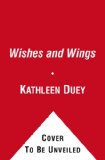 Wishes and Wings 2011 9781416984610 Front Cover