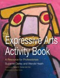 Expressive Arts A Resource for Professionals 2007 9781843108610 Front Cover