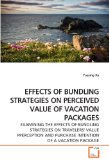 Effects of Bundling Strategies on Perceived Value of Vacation Packages 2010 9783639253610 Front Cover