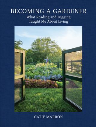 Becoming a Gardener What Reading and Digging Taught Me about Living  9780062963611 Front Cover