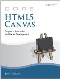 Core HTML5 Canvas Graphics, Animation, and Game Development cover art