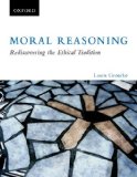 Moral Reasoning Rediscovering the Ethical Tradition cover art