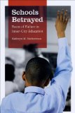 Schools Betrayed Roots of Failure in Inner-City Education cover art