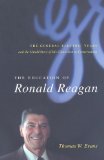 Education of Ronald Reagan The General Electric Years and the Untold Story of His Conversion to Conservatism cover art