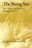 !Kung San Men, Women, and Work in a Foraging Society cover art