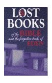 Lost Books of the Bible and the Forgotten Books of Eden 2002 9780529020611 Front Cover
