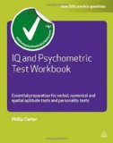 IQ and Psychometric Test Essential Preparation for Verbal, Numerical and Spatial Aptitude Tests and Personality Tests cover art