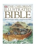 Children's Illustrated Bible 3rd 9780756602611 Front Cover