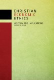 Christian Economic Ethics History and Implications cover art