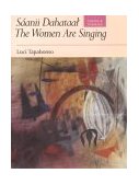 Sï¿½anii Dahataal/the Women Are Singing Poems and Stories cover art