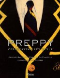 Preppy Cultivating Ivy Style 2011 9780847836611 Front Cover