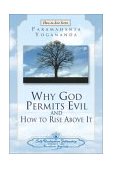 Why God Permits Evil and How to Rise Above It 2002 9780876124611 Front Cover