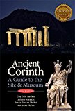 Ancient Corinth A Guide to the Site and Museum 7th 9780876616611 Front Cover
