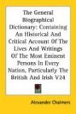 General Biographical Dictionary Con 2006 9781428601611 Front Cover