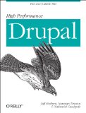 High Performance Drupal Fast and Scalable Designs 2013 9781449392611 Front Cover