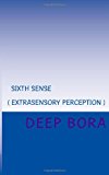 Sixth Sense Extrasensory Perception 2012 9781468199611 Front Cover