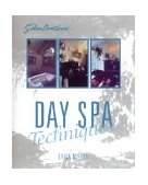 SalonOvations' Day Spa Techniques 1st 1996 9781562532611 Front Cover