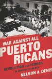 War Against All Puerto Ricans Revolution and Terror in America's Colony  9781568585611 Front Cover